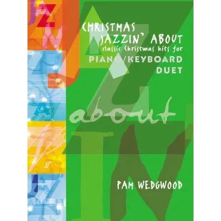 Wedgwood, Pam: Christmas Jazzin' About (piano duet)