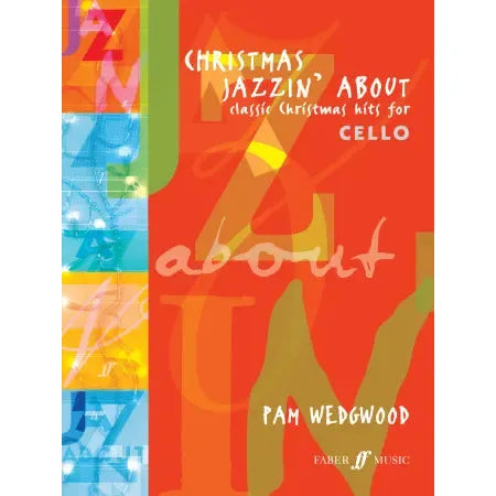 Wedgwood, Pam: Christmas Jazzin' About (cello & piano)