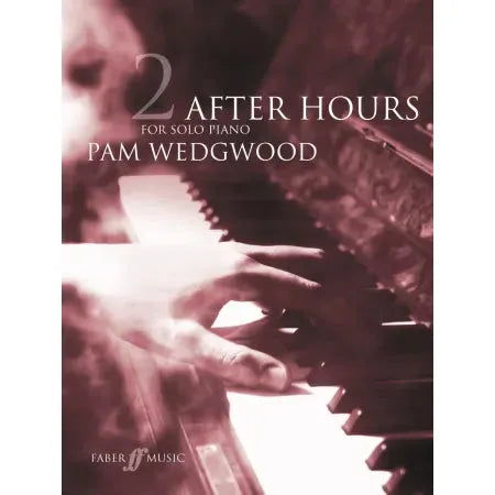 Wedgwood, Pam: After Hours. Book 2 (piano grades 4-6)