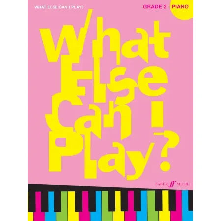 What else can I play? Piano Grade 2