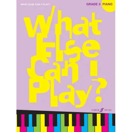 What else can I play? Piano Grade 3