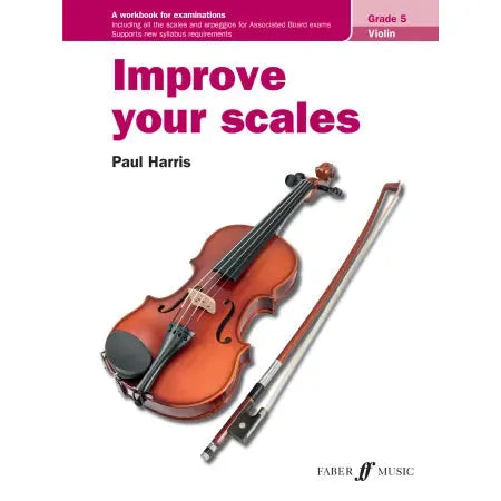 Harris, Paul: Improve your scales! Violin Grade 5