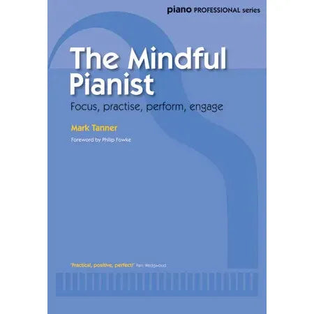 Tanner, Mark: The Mindful Pianist