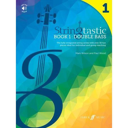Wood, Paul & Wilson, Mark: Stringtastic Book 1: Double Bass