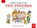 Pauline Hall: More Tunes For 10 Fingers (3rd Edition)