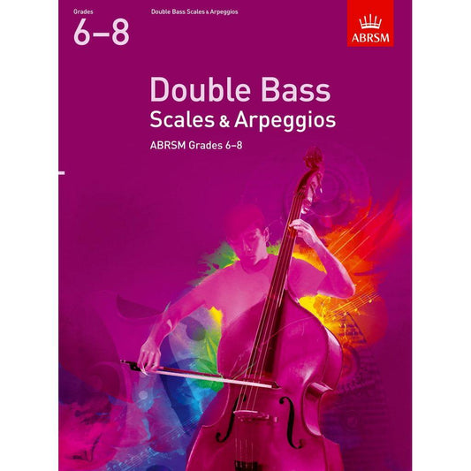 ABRSM Double Bass Scales & Arpeggios, ABRSM Grades 6-8