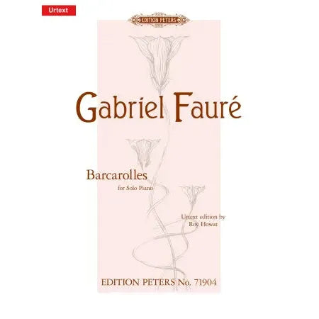 Faure, Gabriel: Barcarolles for solo piano