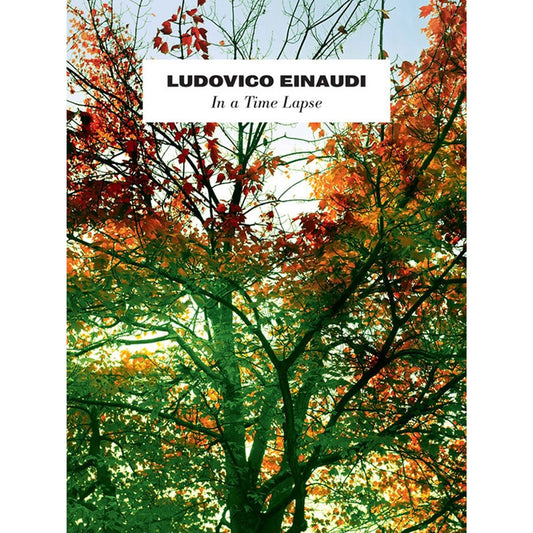 Einaudi, Ludivico: In A Time Lapse