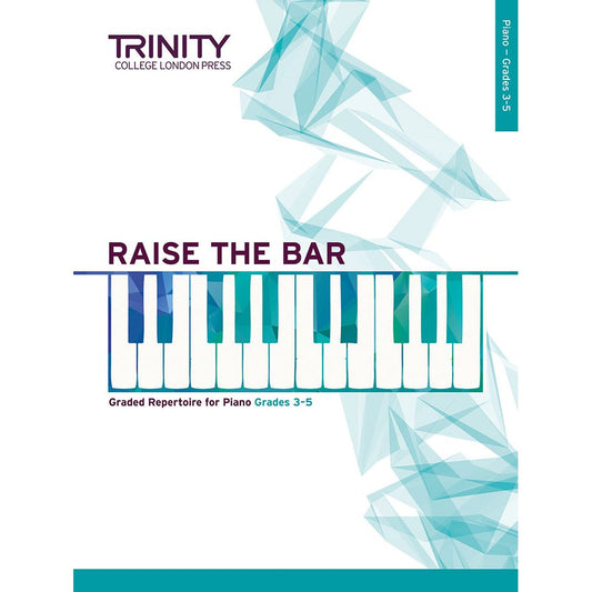 Trinity: Raise the Bar Piano Book 2 (Grades 3-5)