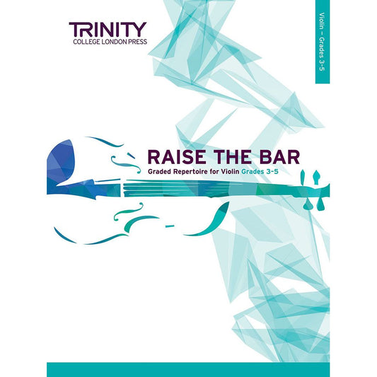 Trinity: Raise the Bar Violin Book 2 (Grades 3-5)