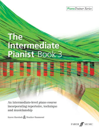 Karen Marshall & Heather Hammond: The Intermediate Pianist Book 3