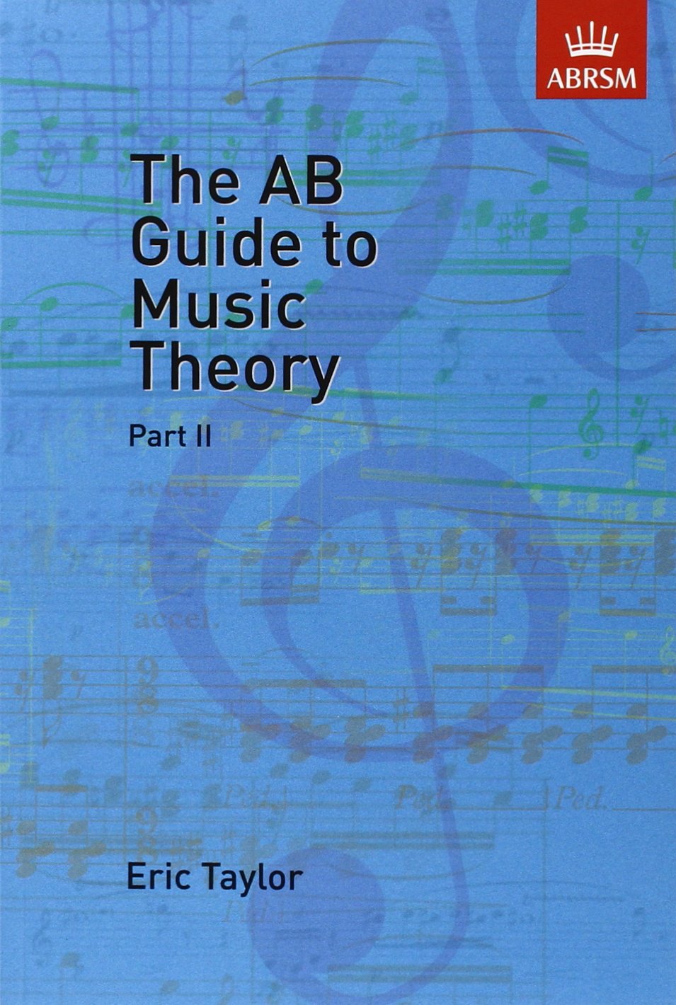 ABRSM The AB Guide to Music Theory Grades 6–8