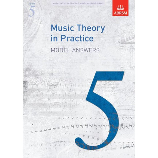 ABRSM Music Theory in Practice Model Answers Grade 5