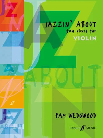 Wedgwood, Pam: Jazzin' About (violin and piano)