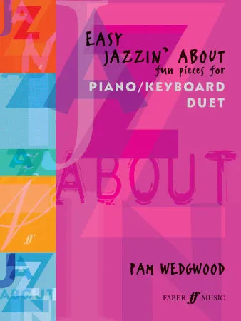 Wedgwood, Pam: Easy Jazzin' About (piano duet)