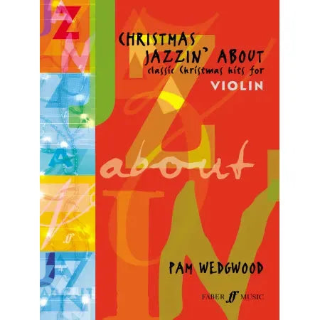 Wedgwood, Pam: Christmas Jazzin' About (violin & piano)
