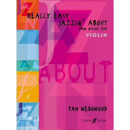 Wedgwood, Pam: Really Easy Jazzin' About (violin & pno)