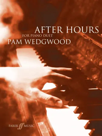 Wedgwood, Pam: After Hours. Piano duet