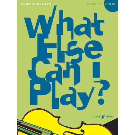 What else can I play? Violin Grade 4