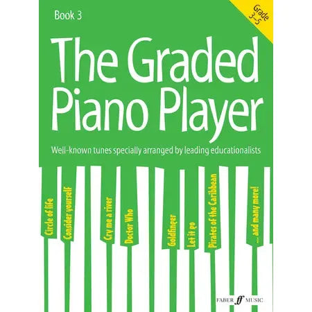 The Graded Piano Player: Grades 3-5