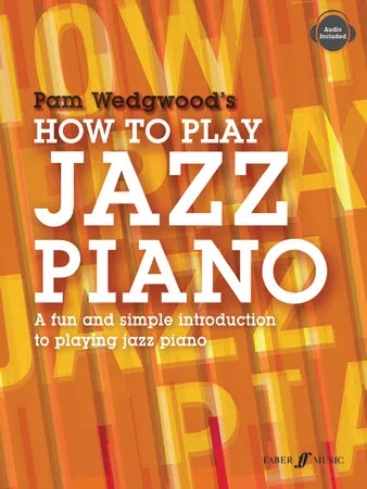 Wedgwood, Pam: How to Play Jazz Piano (with audio)