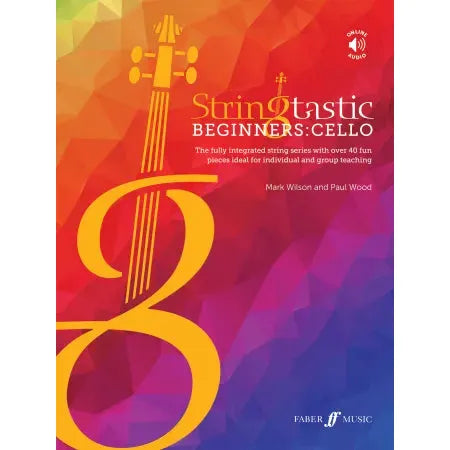 Wood, Paul & Wilson, Mark: Stringtastic Beginners: Cello