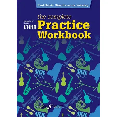 The Complete Practice Workbook (All Instruments)