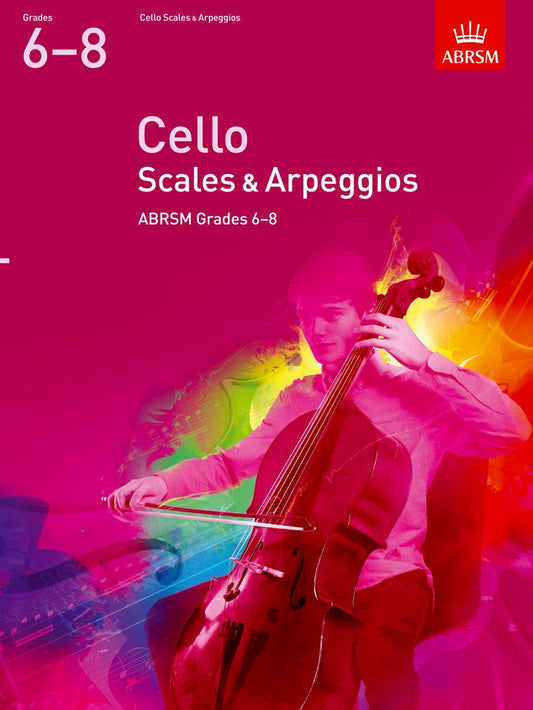 ABRSM Cello Scales & Arpeggios, ABRSM Grades 6-8