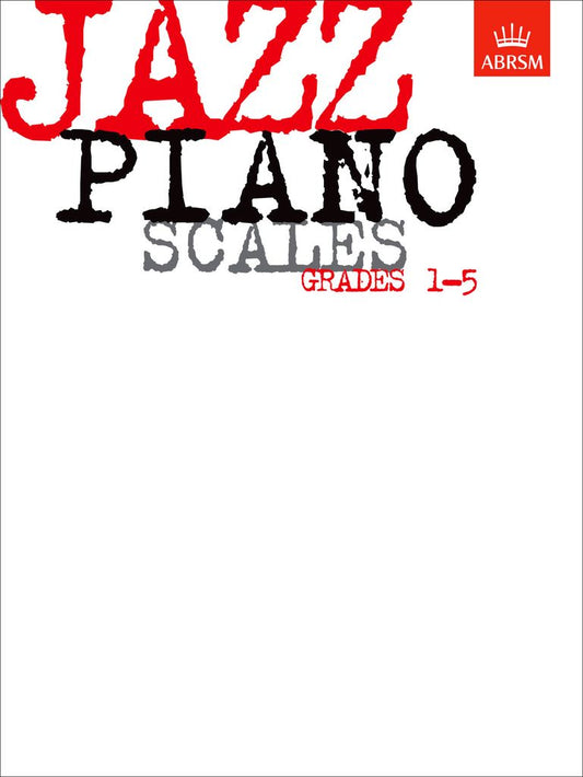 ABRSM Jazz Piano Scales, Grades 1-5