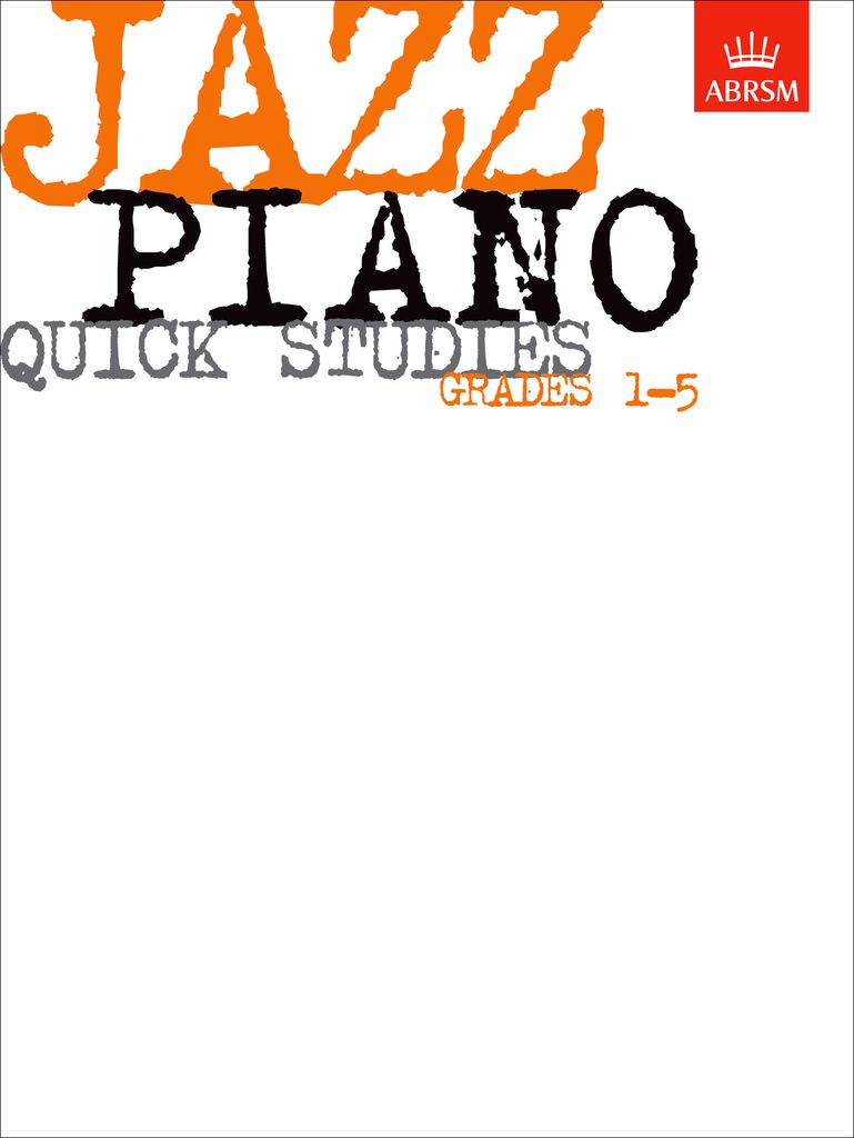 ABRSM Jazz Piano Quick Studies, Grades 1-5