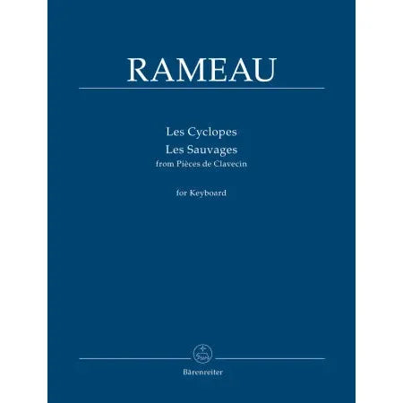 Rameau, Jean-Philippe: Les Cyclopes & Les Sauvages for Keyboard