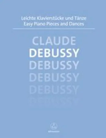 Debussy, Claude: Easy Piano Pieces & Dances Debussy