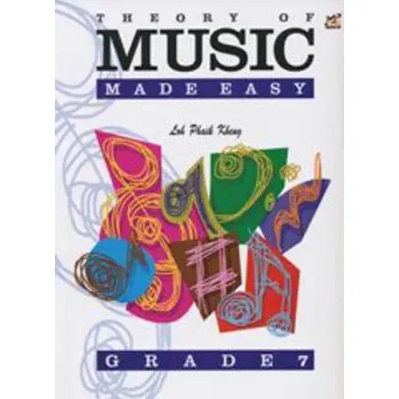 Phaik Kheung, Loh: Theory Of Music Made Easy Grade 7