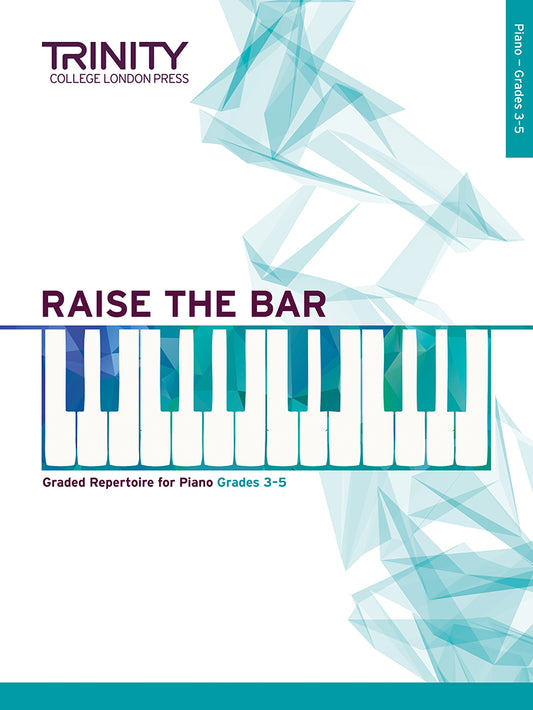 Trinity: Raise the Bar Piano Book 2 (Grades 3-5)