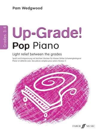 Pam Wedgewood's Up-Grade! Pop Piano Grades 3-4