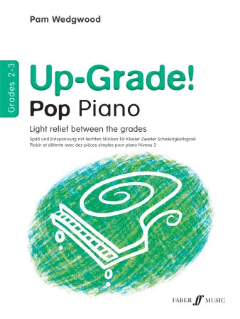 Pam Wedgewood's Up-Grade! Pop Piano Grades 2-3
