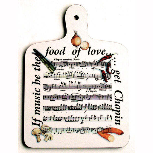 If Music be the Food of Love Chopping Board