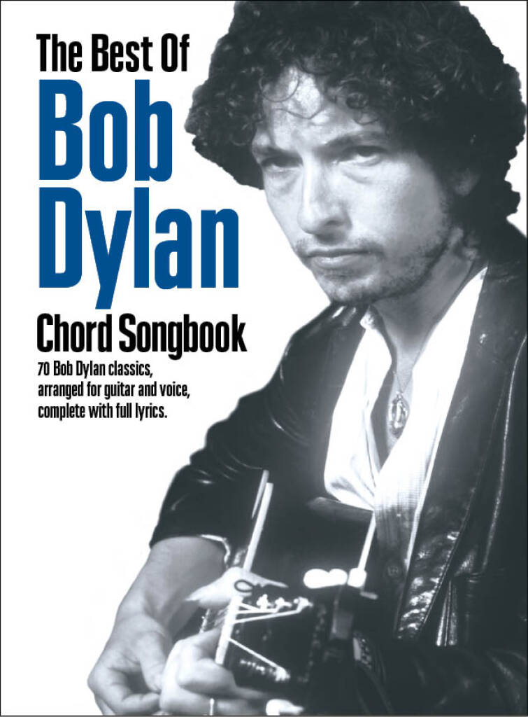 Bob Dylan: The Best Of Bob Dylan-Chord Songbook: Melody, Lyrics and Chords