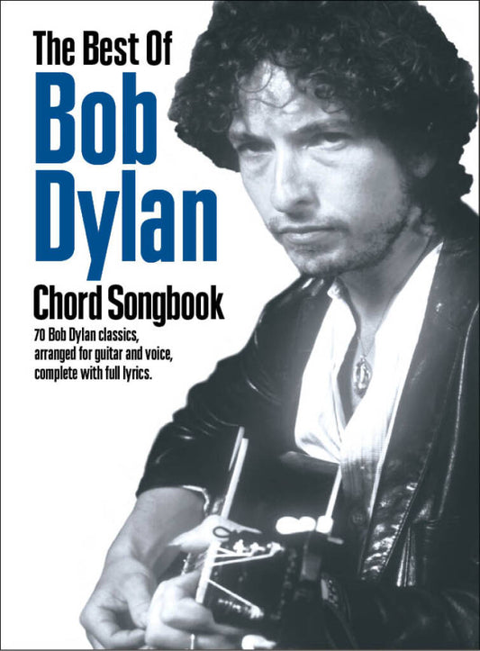 Bob Dylan: The Best Of Bob Dylan-Chord Songbook: Melody, Lyrics and Chords