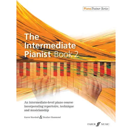Karen Marshall & Heather Hammond: The Intermediate Pianist Book 2
