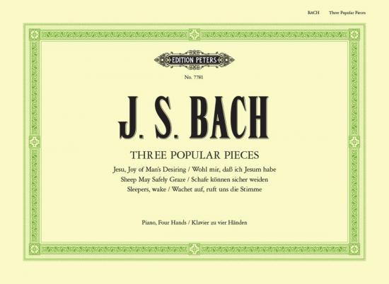 Bach, Johann Sebastian: Three Popular Pieces, Arranged for Piano Duet  
Jesu, Joy of Man’s Desiring; Sheep May Safely Graze; Sleepers, wake