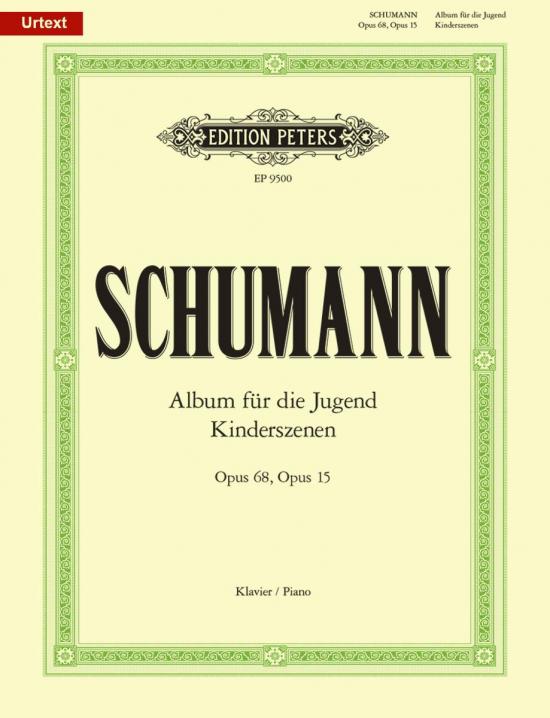 Schumann, Robert: Album for the Young Op. 68 and Scenes from Childhood Op. 15