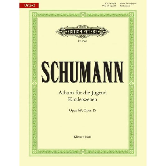 Schumann, Robert: Album for the Young Op. 68 and Scenes from Childhood Op. 15