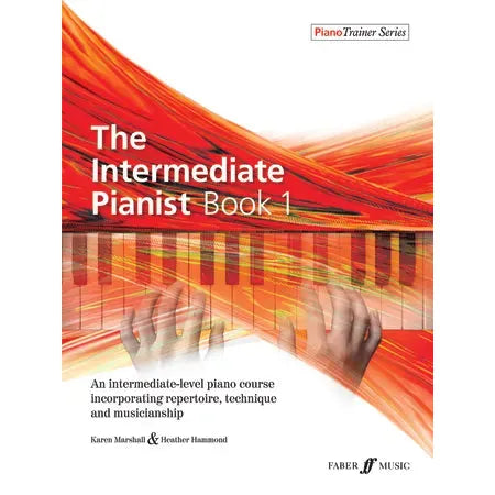 Karen Marshall & Heather Hammond: The Intermediate Pianist Book 1