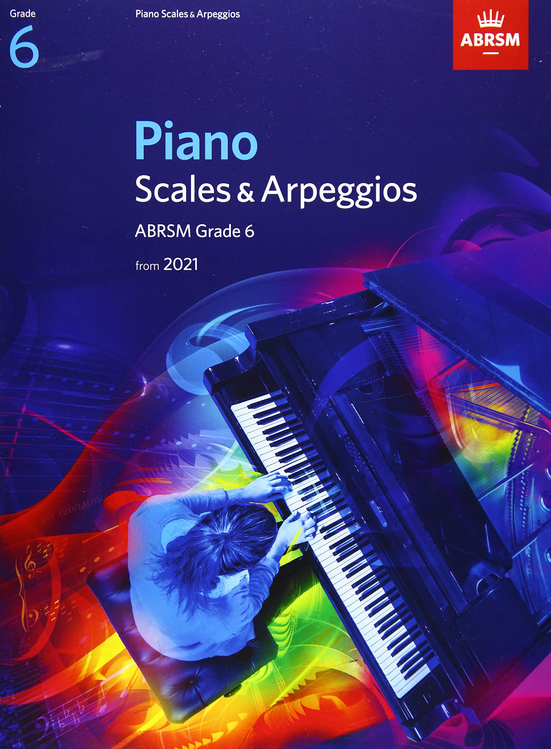 ABRSM Piano Scales & Arpeggios from 2021 Grade 6