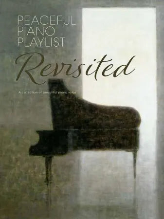 Peaceful Piano Playlist: Revisited (Piano Solo)
