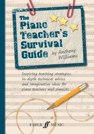 Anthony Williams: The Piano Teacher's Survival Guide